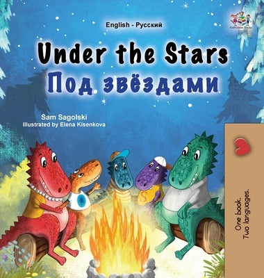 Under the Stars (English Russian Bilingual Kids Book) by Sagolski, Sam