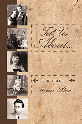 Tell Us about . . . a Memoir by Beja, Morris