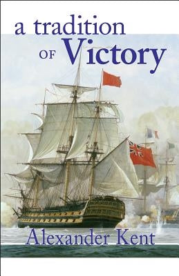 A Tradition of Victory by Kent, Alexander