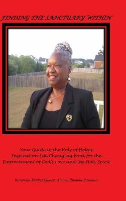 Finding the Sanctuary Within by Almeta Rhonda Bowman, Reverend Mother Qu