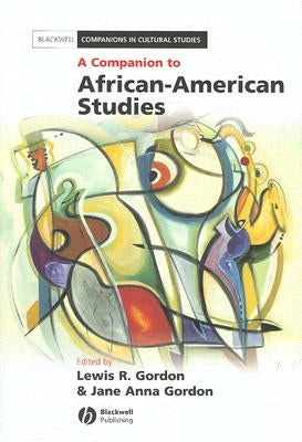 Companion to Afr Amer Studies by Gordon, Jane Anna