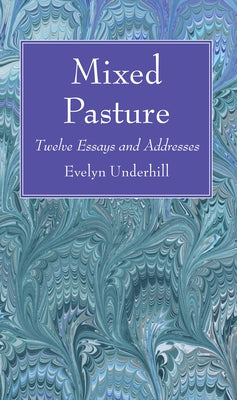 Mixed Pasture by Underhill, Evelyn