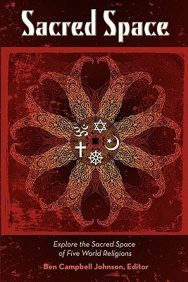 Sacred Space: Explore the Sacred Spaces of Five World Religions by Cohen, Mitch
