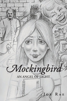 Mockingbird: An Angel of Light by Rae, Joe