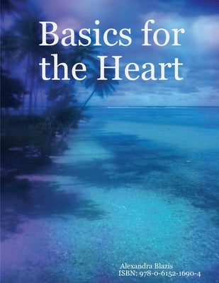Basics for the Heart by Blazis, Alexandra