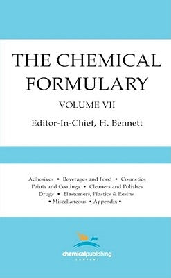 The Chemical Formulary, Volume 7 by Bennett, H.