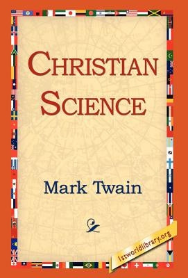 Christian Science by Twain, Mark