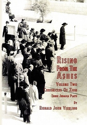 Rising from the Ashes Vol 2 by Ronald John Vierling, John Vierling