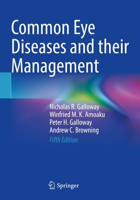 Common Eye Diseases and Their Management by Galloway, Nicholas R.