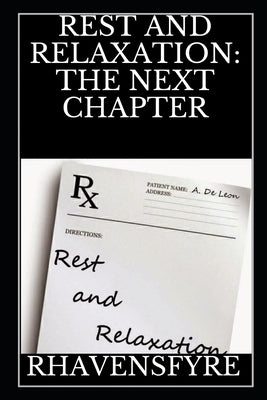 Rest and Relaxation: The Next Chapter by Rhavensfyre, Kl