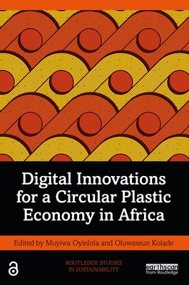 Digital Innovations for a Circular Plastic Economy in Africa by Oyinlola, Muyiwa