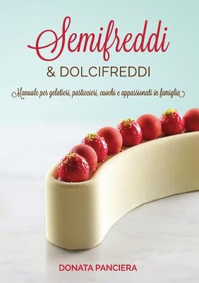 Semifreddi & Dolcifreddi by Panciera, Donata