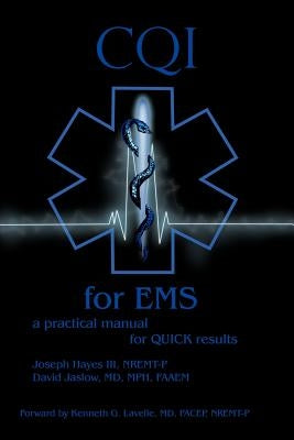 CQI for EMS: a practical manual for QUICK results by Hayes Nremt-P, Joseph, III