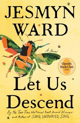 Let Us Descend by Ward, Jesmyn