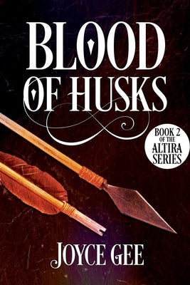 Blood of Husks by Gee, Joyce