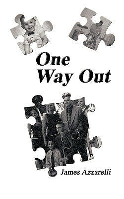 One Way Out: The Story of a Baby Boomer Chasing His American Dream by Azzarelli, Jim