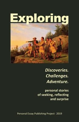 Exploring: --Discoveries. Challenges. Adventure by Jones, Randell