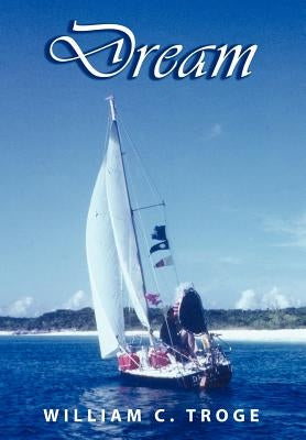 Dream by Troge, William C.