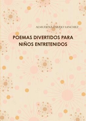 Poemas Divertidos Para Niños Entretenidos by Parejo Sanchez, Almudena