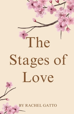 The Stages of Love by Gatto, Rachel