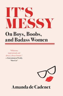 It's Messy by de Cadenet, Amanda