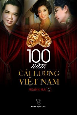 100 Cai Luong Viet Nam by Nganh, Mai