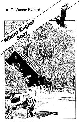Where Eagles Soar by Ezeard, A. G. Wayne