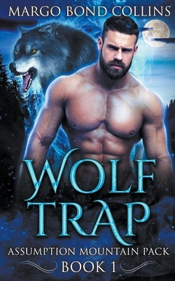 Wolf Trap: A Shifter and Fae Romance by Collins, Margo Bond