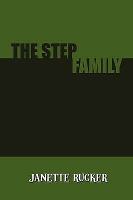 The Step Family by Rucker, Janette