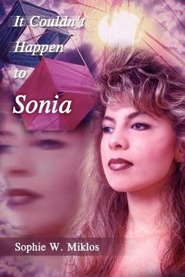 It Couldn't Happen to Sonia by Miklos, Sophie W.