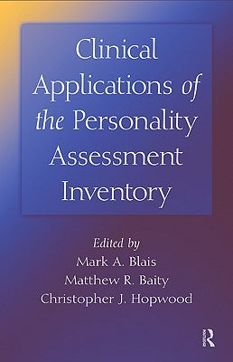 Clinical Applications of the Personality Assessment Inventory by Blais, Mark A.