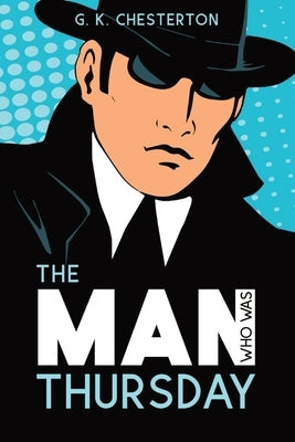 The Man Who Was Thursday by Chesterton, G. K.