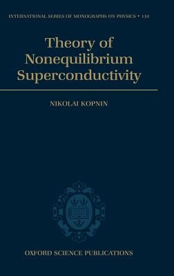 Theory of Nonequilibrium Superconductivity by Kopnin, Nikolai B.