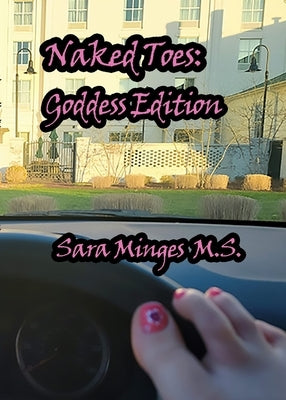 Naked Toes: Goddess Edition by Minges, Sara