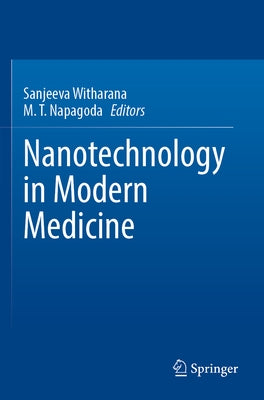 Nanotechnology in Modern Medicine by Witharana, Sanjeeva
