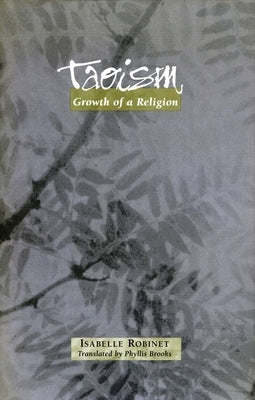 Taoism: Growth of a Religion by Robinet, Isabelle