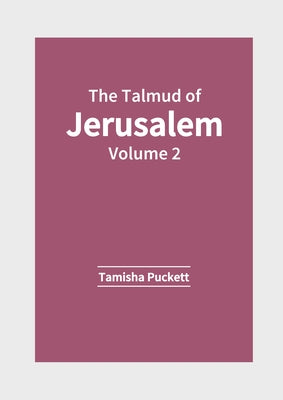 The Talmud of Jerusalem: Volume 2 by Puckett, Tamisha