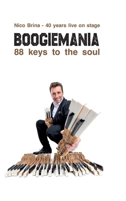 Boogiemania - 88 keys to the soul: 40 years live on stage by Brina, Nico