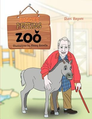 Daddy's Petting Zoo by Haynes, Sheri