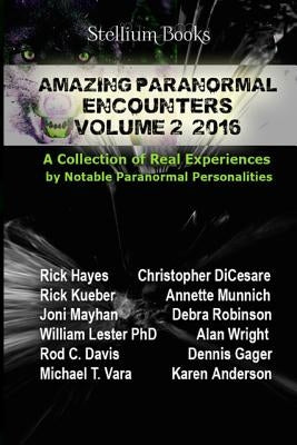 Amazing Paranormal Encounters Volume 2 by Di Cesare, Christopher