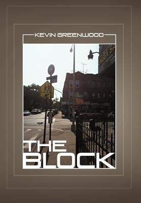 The Block by Greenwood, Kevin