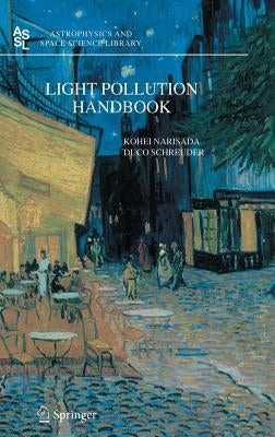 Light Pollution Handbook by Narisada, Kohei
