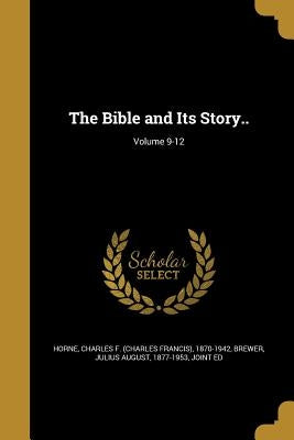 The Bible and Its Story..; Volume 9-12 by Horne, Charles F. (Charles Francis) 187