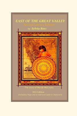 East of the Great Valley, Second Library Edition: The Story of Merab McCreary by Ross, Sylvia