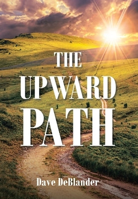 The Upward Path by Deblander, Dave