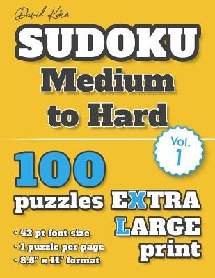 David Karn Sudoku - Medium to Hard Vol 1: 100 Puzzles, Extra Large Print, 42 pt font size, 1 puzzle per page by Karn, David
