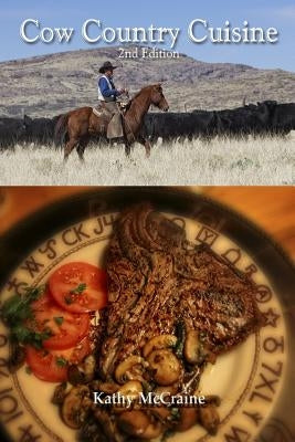Cow Country Cuisine by McCraine, Kathy