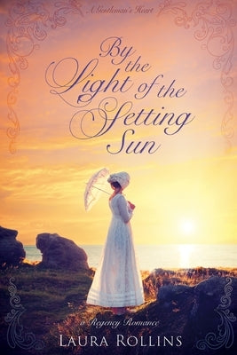 By The Light Of The Setting Sun by Rollins, Laura