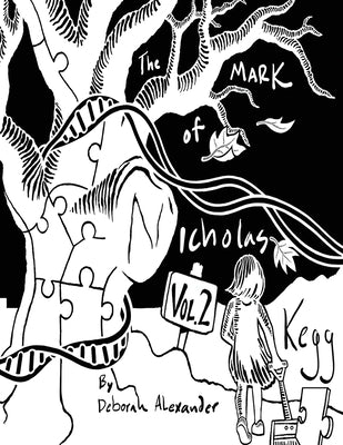 The Mark Of Nicholas Kegg -Volume 2 by Alexander, Deborah