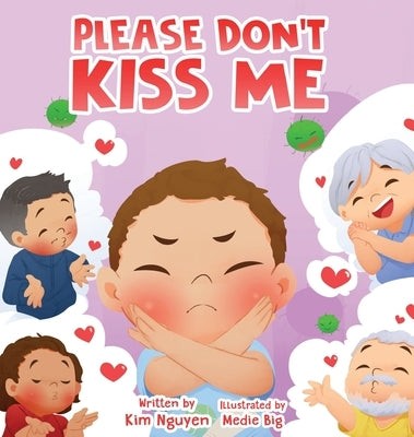 Please Don't Kiss Me by Nguyen, Kim